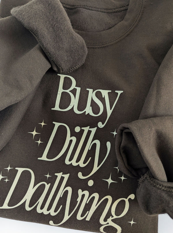 Busy Dilly Dallying Sweatshirt | Espresso