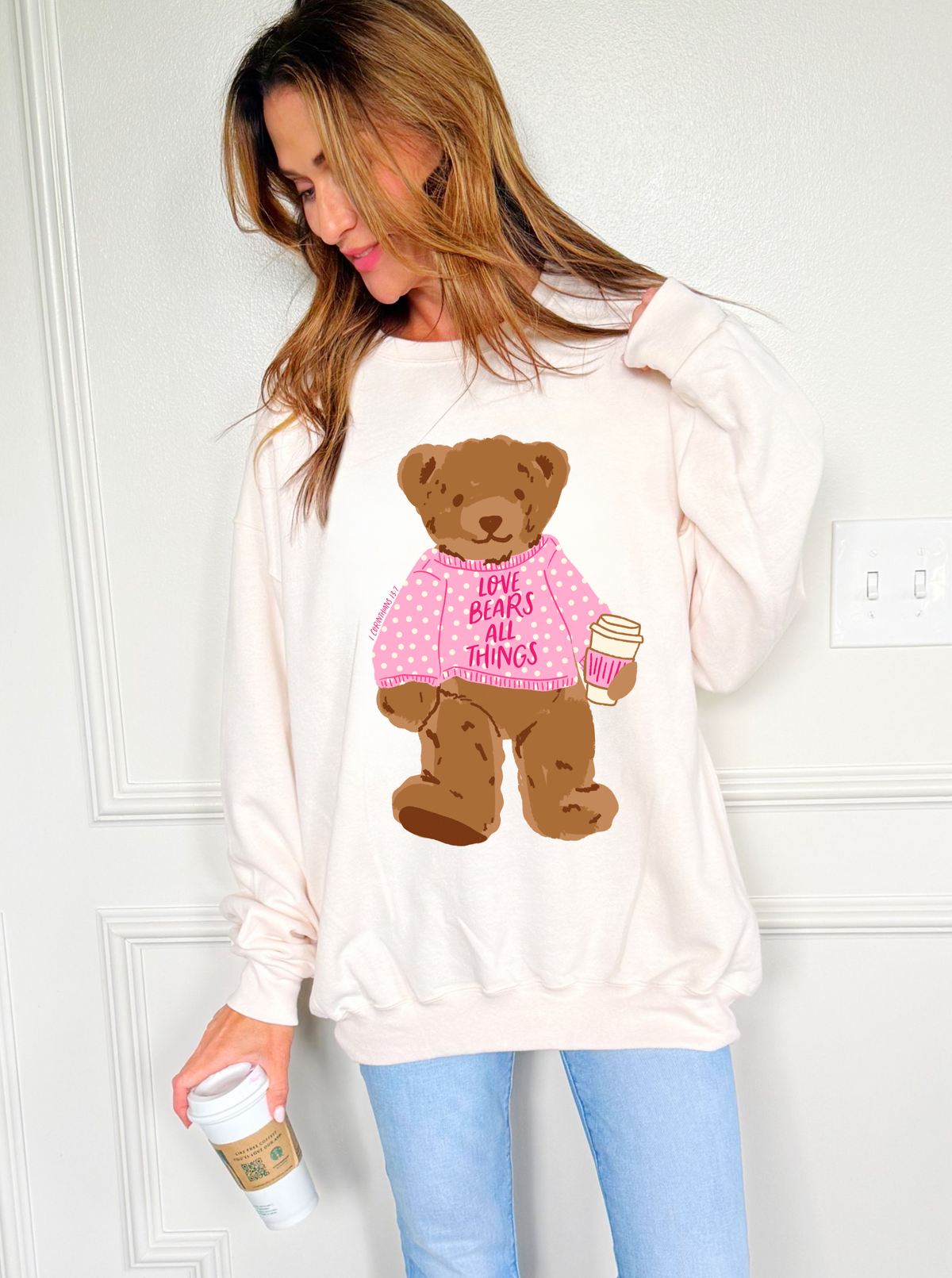Love Bears All Things Teddy Sweatshirt